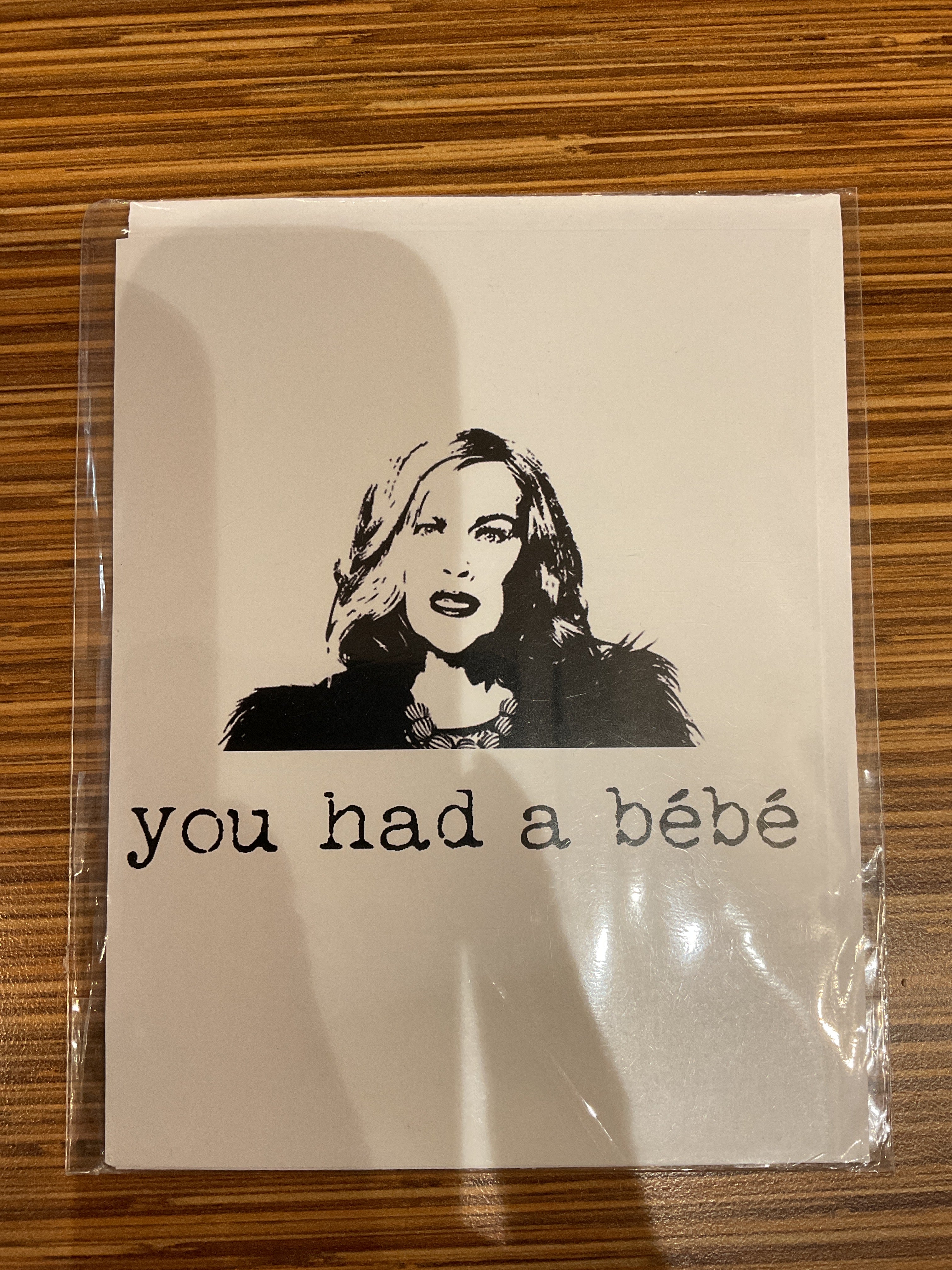You had a Bebe!