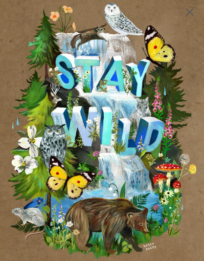 Stay Wild art print: 8 x 10
