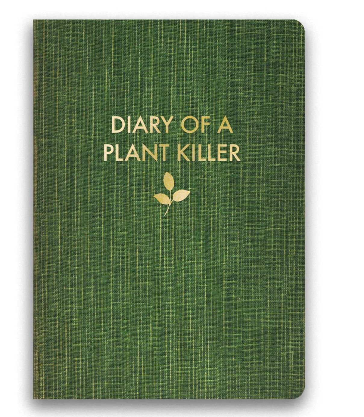 Diary of a Plant Killer Journal