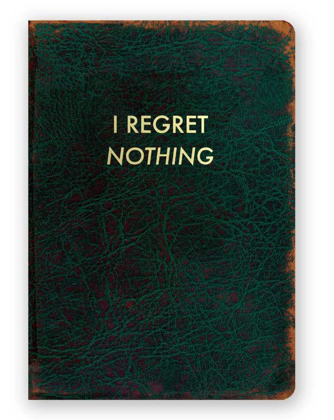 I Regret Nothing Journal