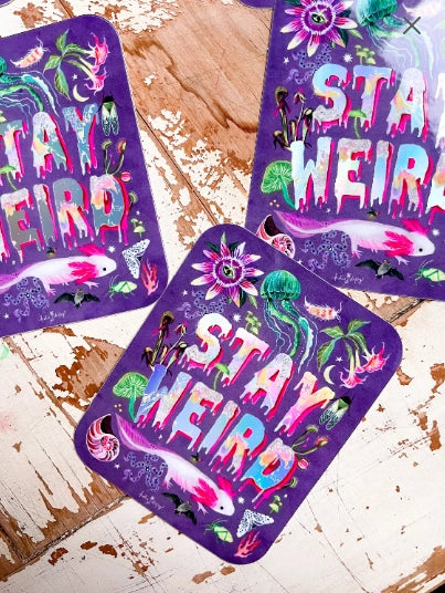 Stay Weird Holograph Sticker