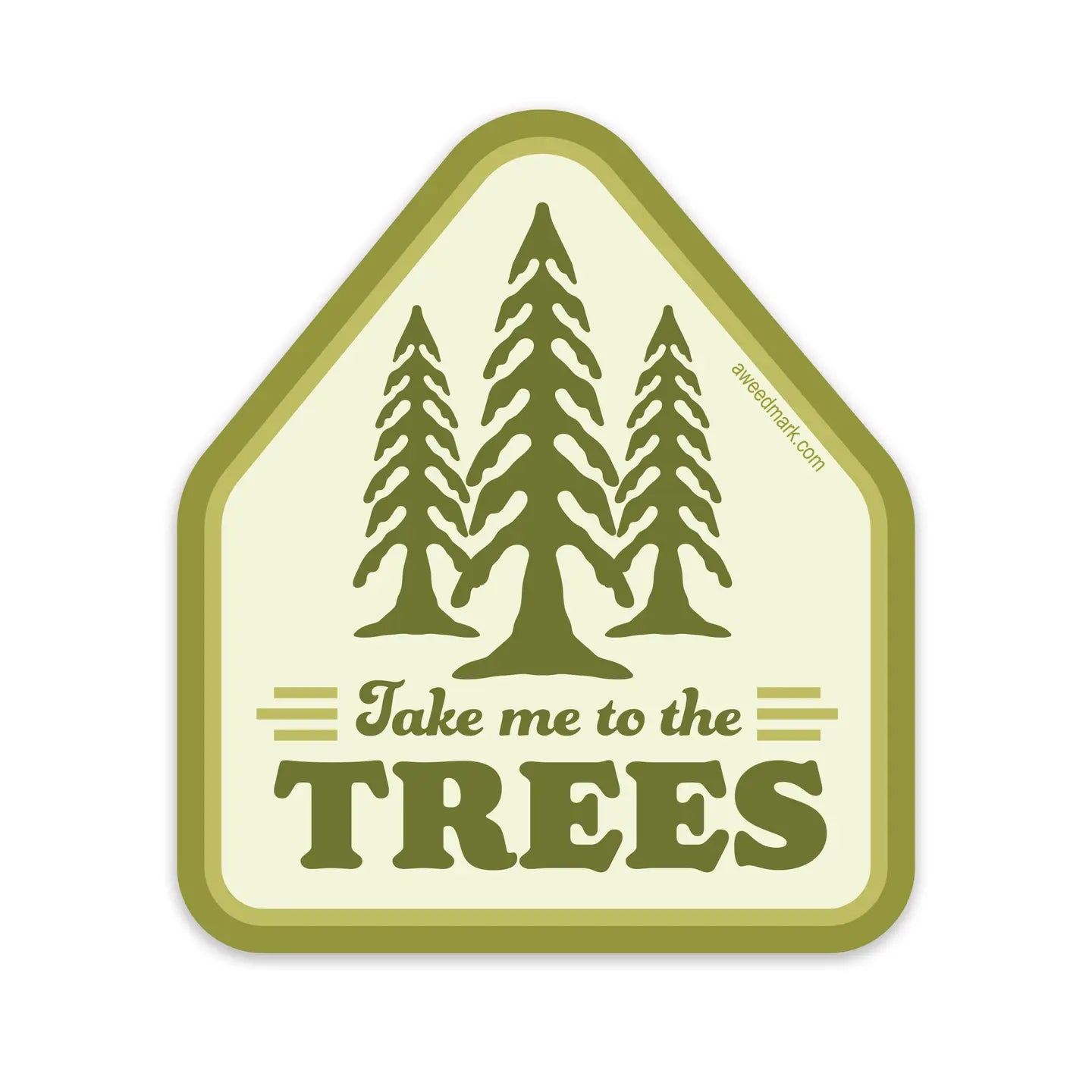 Take Me to the Trees Sticker