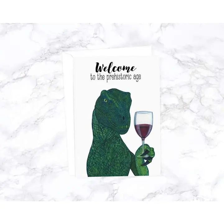 Welcome To the Prehistoric Age Greeting Card
