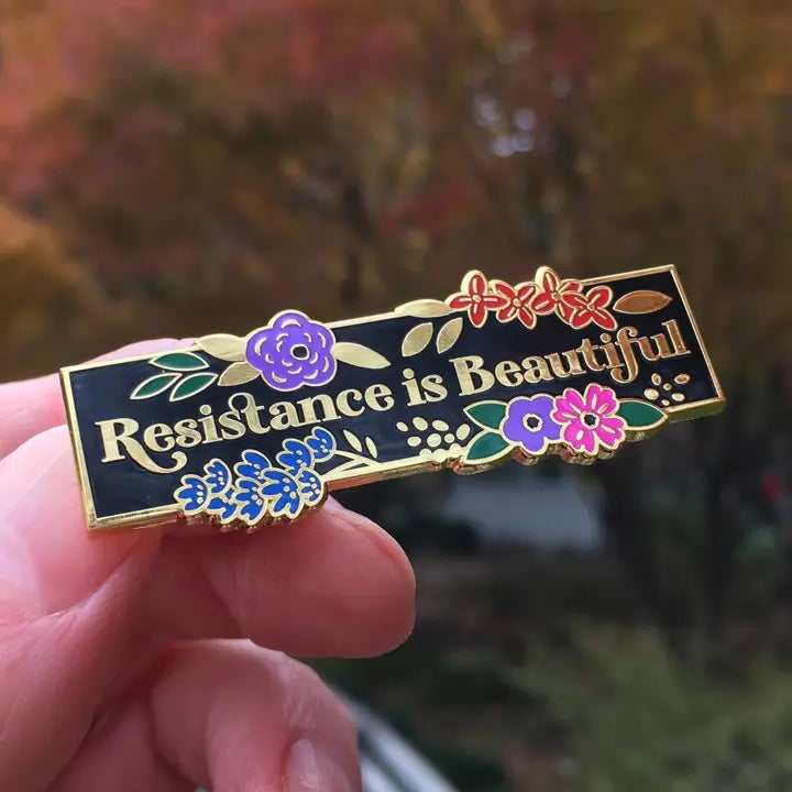 Resistance Is Beautiful Pin