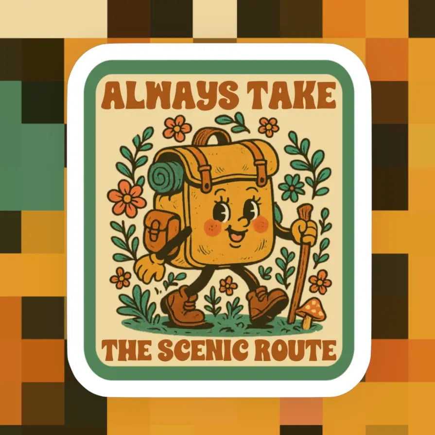Always Take the Scenic Route, Hiking Sticker