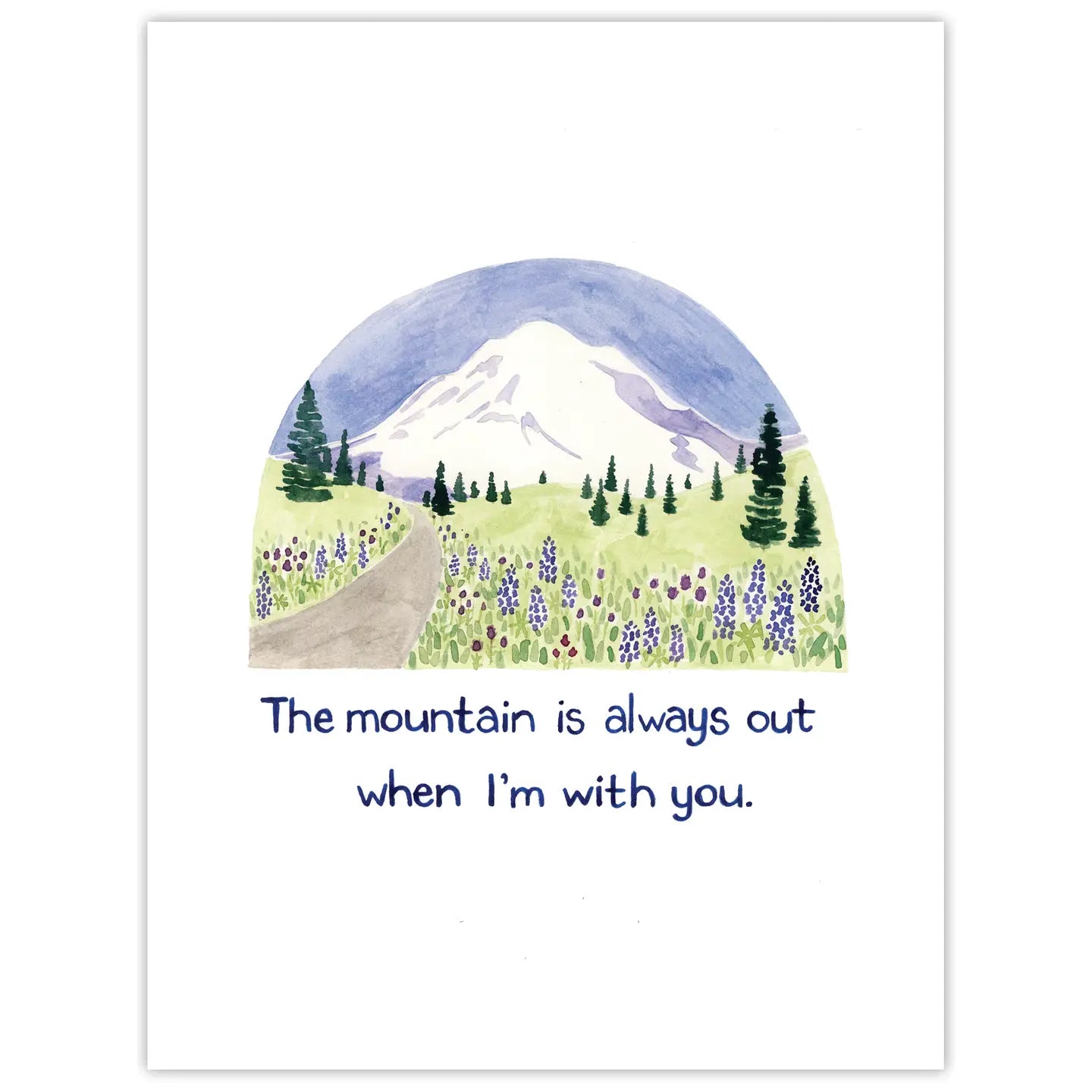 Mountain Is Out - Northwest Love Card - Valentine Card