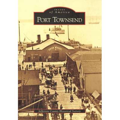 Port Townsend - Images of America