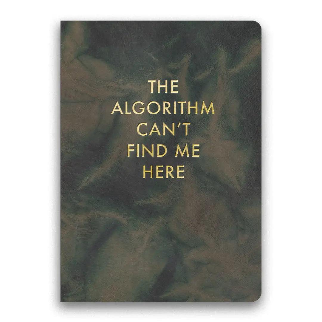 The Algorithm Can't Find Me Here Journal