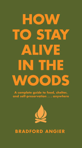 How to stay alive in the woods