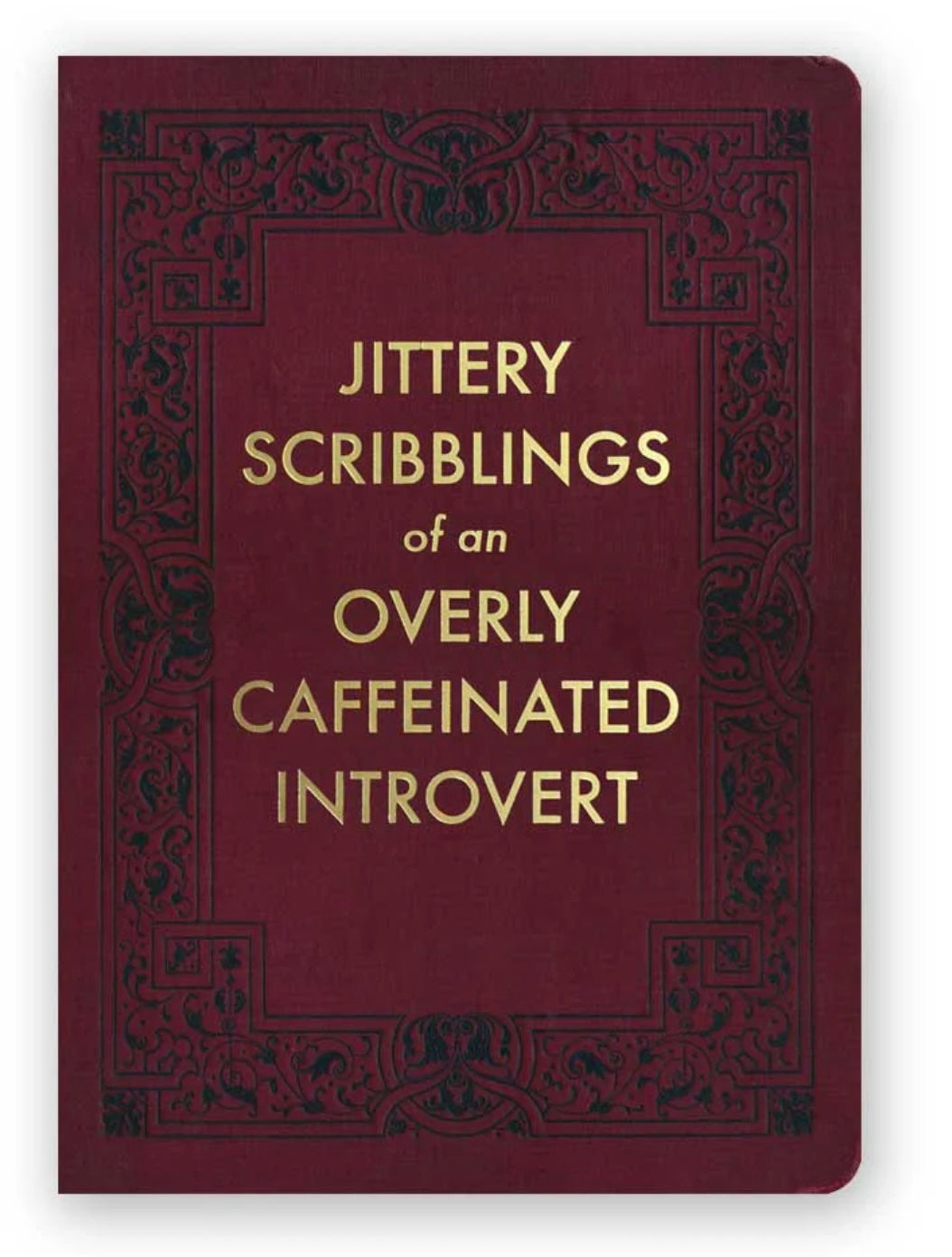Jittery Scribblings of an Overly Caffeinated Introvert Journal