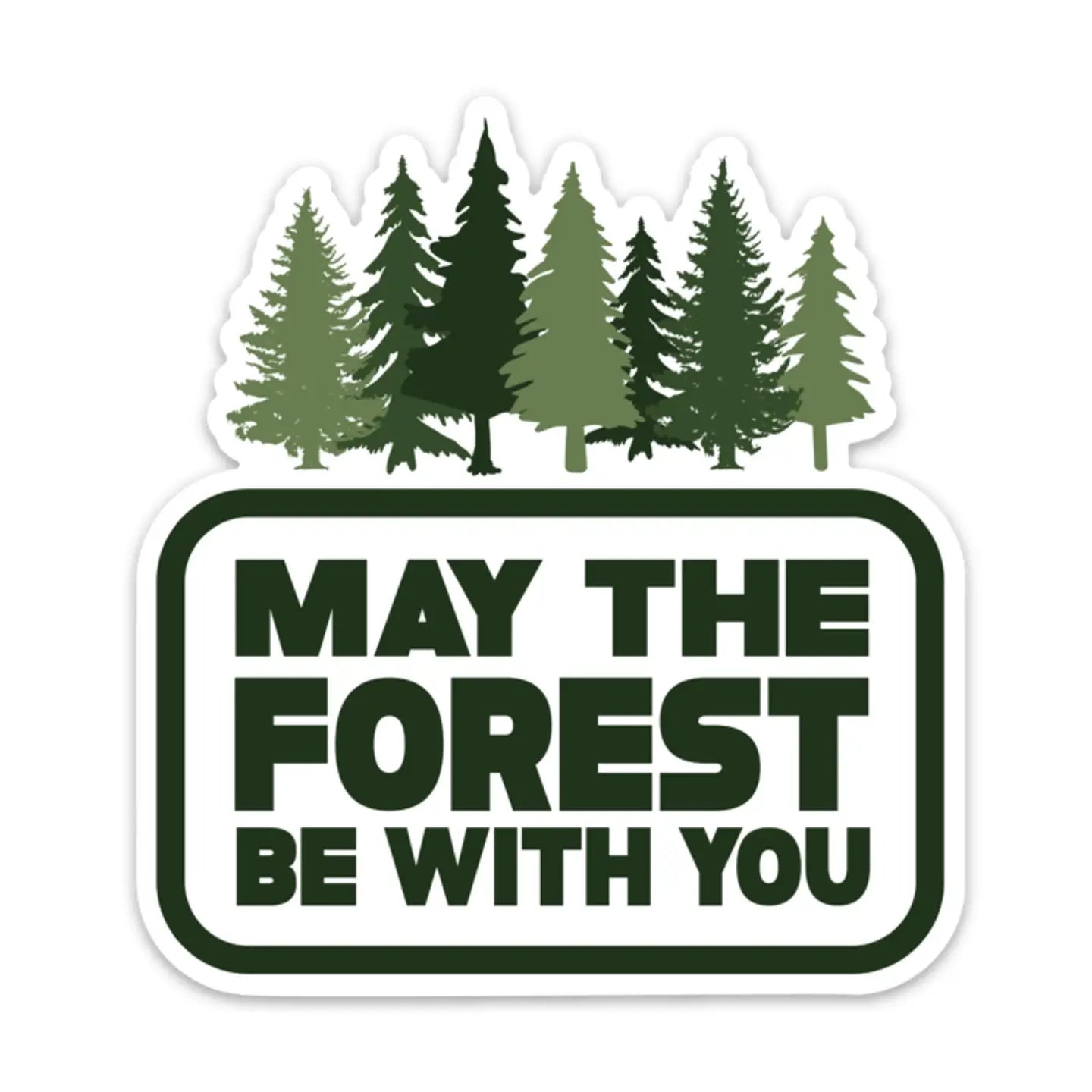 May the Forest Be With You Sticker