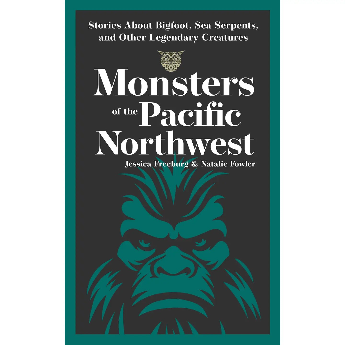 Monsters of the Pacific Northwest