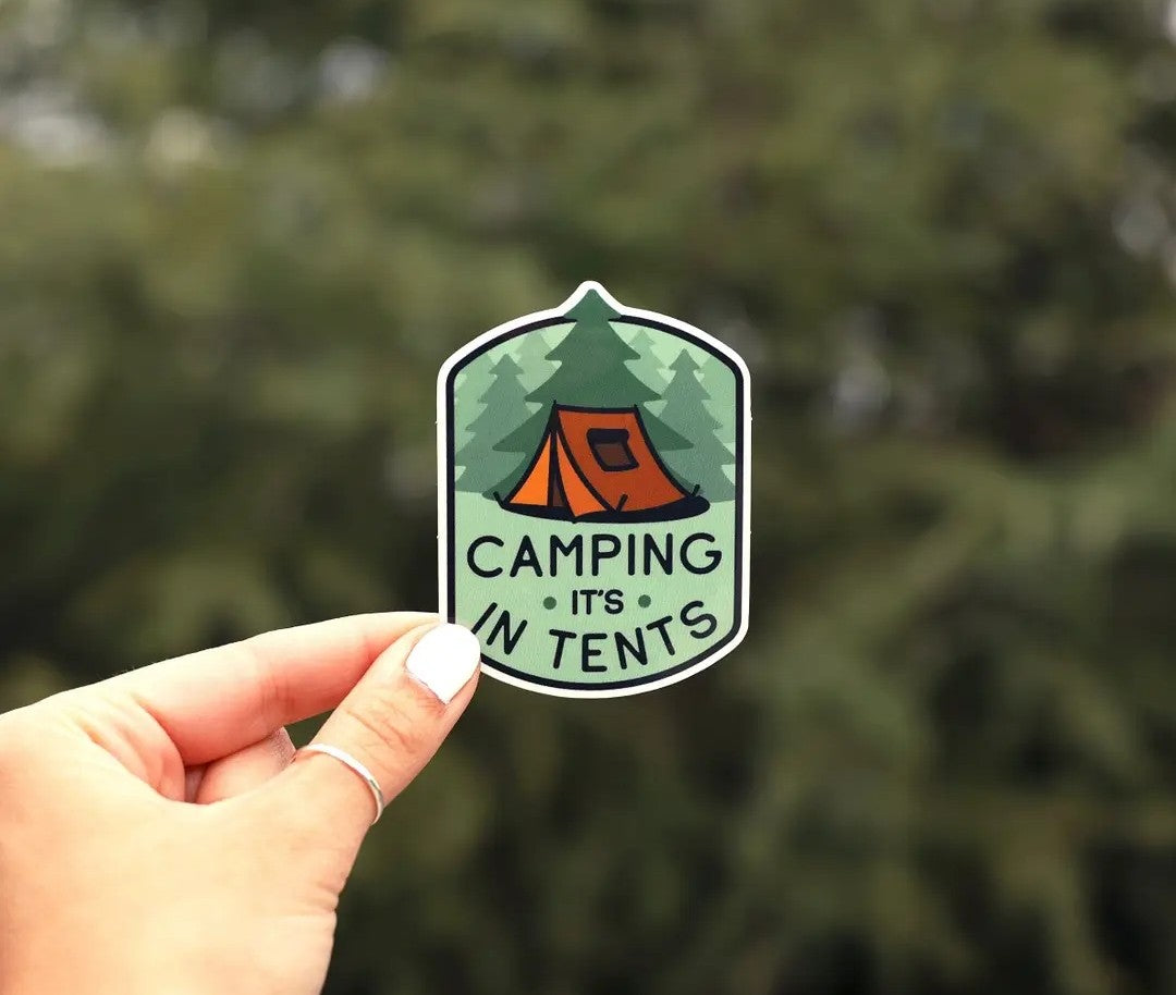 Camping it's in Tents Vinyl Sticker