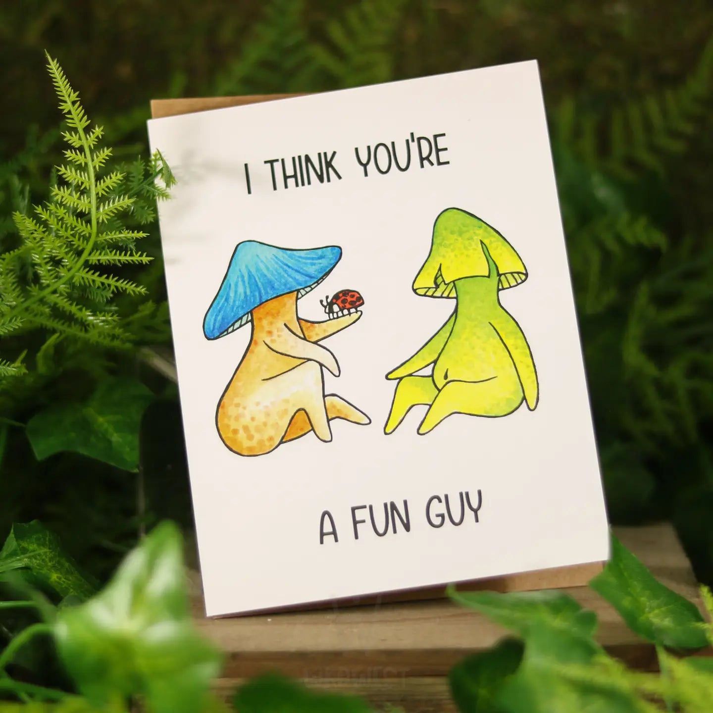 I think You're A Fun Guy Greeting Card