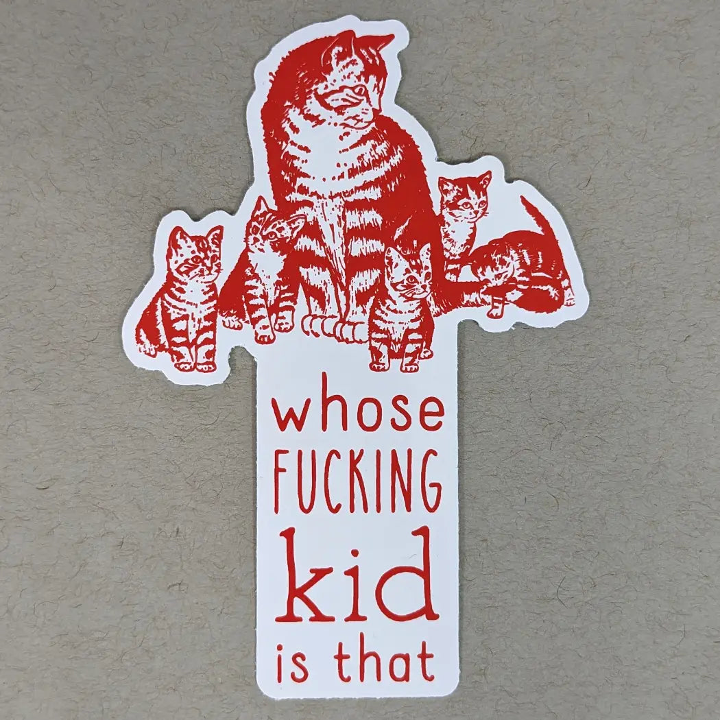 Whose [Explicit] Kid Is That? | Vinyl Sticker